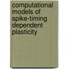 Computational Models Of Spike-Timing Dependent Plasticity by Quan Zou