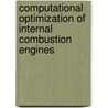 Computational Optimization Of Internal Combustion Engines door Yu Shi
