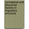 Conceptual And Discourse Factors In Linguistics Structure door Michael Smith