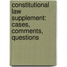 Constitutional Law Supplement: Cases, Comments, Questions by Richard H. Fallon