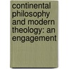 Continental Philosophy And Modern Theology: An Engagement door David Brown