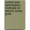 Control And Optimization Methods For Electric Smart Grids door Aranya Chakrabortty