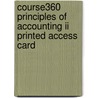 Course360 Principles Of Accounting Ii Printed Access Card door Cengage Learning