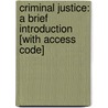 Criminal Justice: A Brief Introduction [With Access Code] by Ph.D. Schmalleger Frank