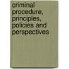 Criminal Procedure, Principles, Policies and Perspectives door Joshua Dressler