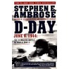 D-day: June 6, 1944: The Climactic Battle Of World War Ii by Stephen E. Ambrose