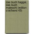 Das Buch Haggai. Das Buch Maleachi (edition C/at/band 43)