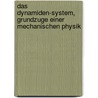 Das Dynamiden-System, Grundzuge Einer Mechanischen Physik door Ferdinand Jacob Redtenbacher