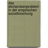 Das Stichprobenproblem In Der Empirischen Sozialforschung door Sebastian Wiesnet