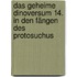 Das geheime Dinoversum 14. In den Fängen des Protosuchus