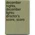 December Nights, December Lights: Director's Score, Score