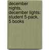 December Nights, December Lights: Student 5-Pack, 5 Books door Lois Brownsey