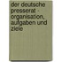 Der Deutsche Presserat - Organisation, Aufgaben Und Ziele