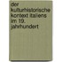 Der Kulturhistorische Kontext Italiens Im 19. Jahrhundert