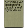 Der Vertrag Von Lissabon Und Die Aufnahmef Higkeit Der Eu by Gerald G. Sander