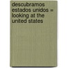 Descubramos Estados Unidos = Looking at the United States door Kathleen Pohl