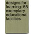 Designs For Learning: 55 Exemplary Educational Facilities