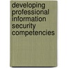 Developing Professional Information Security Competencies by William E. Perry