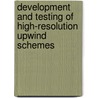 Development And Testing Of High-Resolution Upwind Schemes door Valdemir Garcia