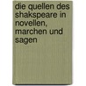 Die Quellen Des Shakspeare In Novellen, Marchen Und Sagen door Ludwig Henschel