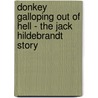 Donkey Galloping Out Of Hell - The Jack Hildebrandt Story door M.M. Harris