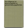 Due Diligence Im Spannungsfeld Zu Geheimhaltungspflichten door Yonca Kiel