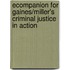 Ecompanion For Gaines/Miller's Criminal Justice In Action