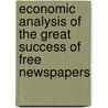 Economic Analysis Of The Great Success Of Free Newspapers door Maxim Rabkin
