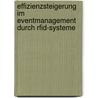 Effizienzsteigerung Im Eventmanagement Durch Rfid-Systeme by Katharina Franke
