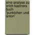 Eine Analyse Zu Erich Kastners Buch 'Punktchen Und Anton'