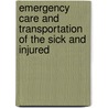 Emergency Care And Transportation Of The Sick And Injured by Aaos / American Academy Of Orthopaedic Surgeons