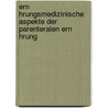 Ern Hrungsmedizinische Aspekte Der Parenteralen Ern Hrung door Sven-David M. Ller