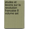 Etudes Et Lecons Sur La Revolution Francaise 8 Volume Set door Alphonse Aulard