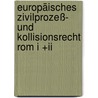 Europäisches Zivilprozeß- Und Kollisionsrecht Rom I +ii door Robert Freitag