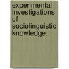 Experimental Investigations Of Sociolinguistic Knowledge. by Laura Staum