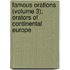 Famous Orations (Volume 3); Orators Of Continental Europe