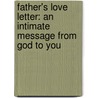 Father's Love Letter: An Intimate Message From God To You by Barry Adams