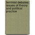 Feminist Debates: Issues Of Theory And Political Practice