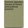 Feminist Debates: Issues Of Theory And Political Practice by Valerie Bryson