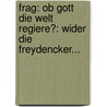Frag: Ob Gott Die Welt Regiere?: Wider Die Freydencker... door Franz Neumayr