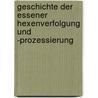 Geschichte Der Essener Hexenverfolgung Und -Prozessierung door Dominik Greifenberg
