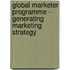 Global Marketer Programme - Generating Marketing Strategy