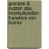 Grenzen & Nutzen Des Interkulturellen Transfers Von Humor