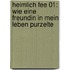 Heimlich Fee 01: Wie eine Freundin in mein Leben purzelte