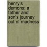 Henry's Demons: A Father And Son's Journey Out Of Madness door Patrick Cockburn