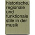 Historische, Regionale Und Funktionale Stile In Der Musik