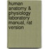 Human Anatomy & Physiology Laboratory Manual, Rat Version