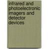 Infrared And Photoelectronic Imagers And Detector Devices door Randolph E. Longshore