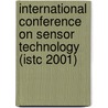 International Conference On Sensor Technology (Istc 2001) by Yikai Zhou