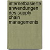 Internetbasierte Anwendungen Des Supply Chain Managements by Frank Gebhardt